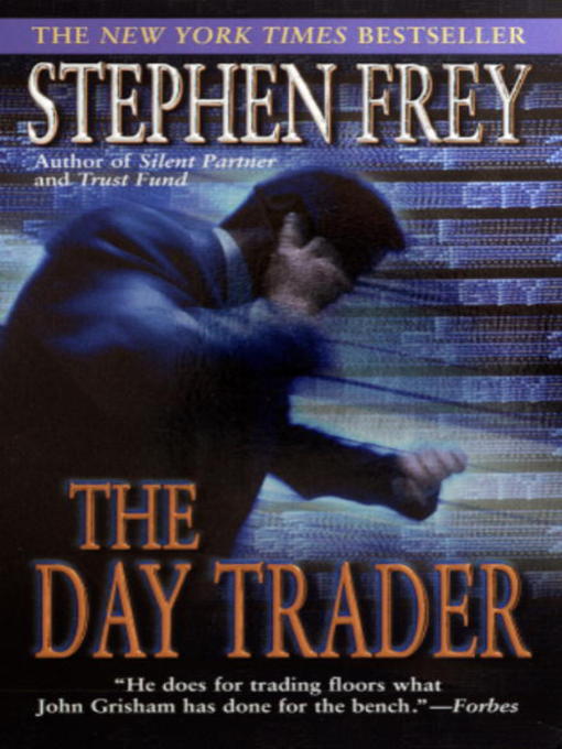 Title details for The Day Trader by Stephen Frey - Wait list
